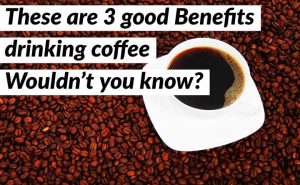 Coffee benefits: do you know these three benefits of drinking coffee ...