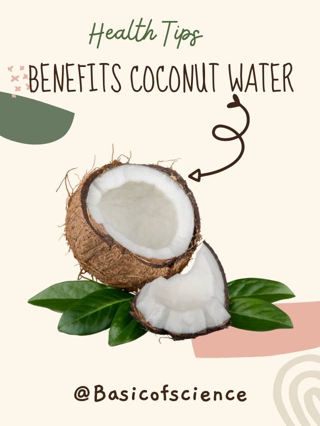 What Are The Benefits Of Drinking Coconut Water? - Basic Of Science