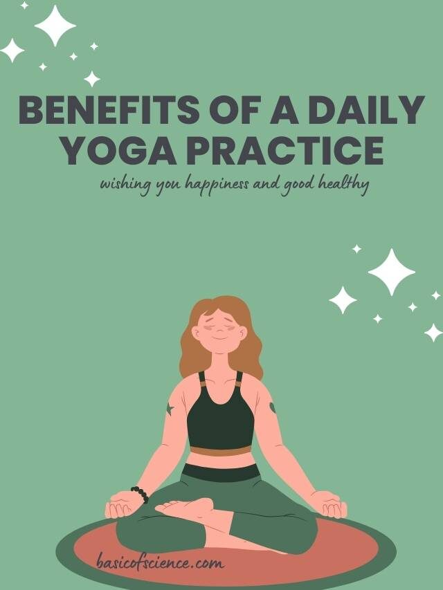Benefits of  daily Yoga Practice