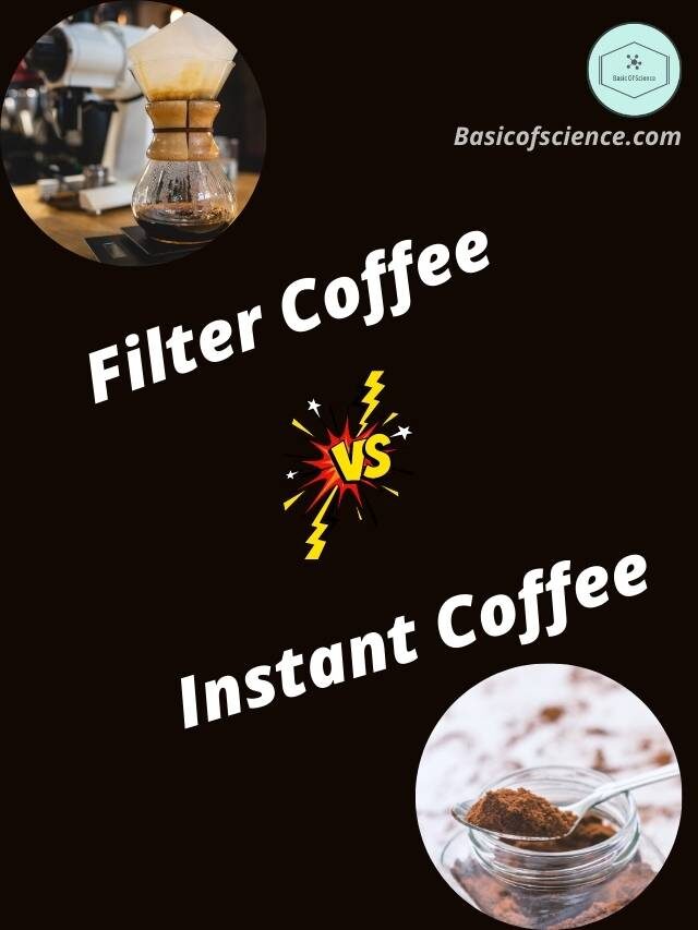 Difference between filter coffee and instant coffee